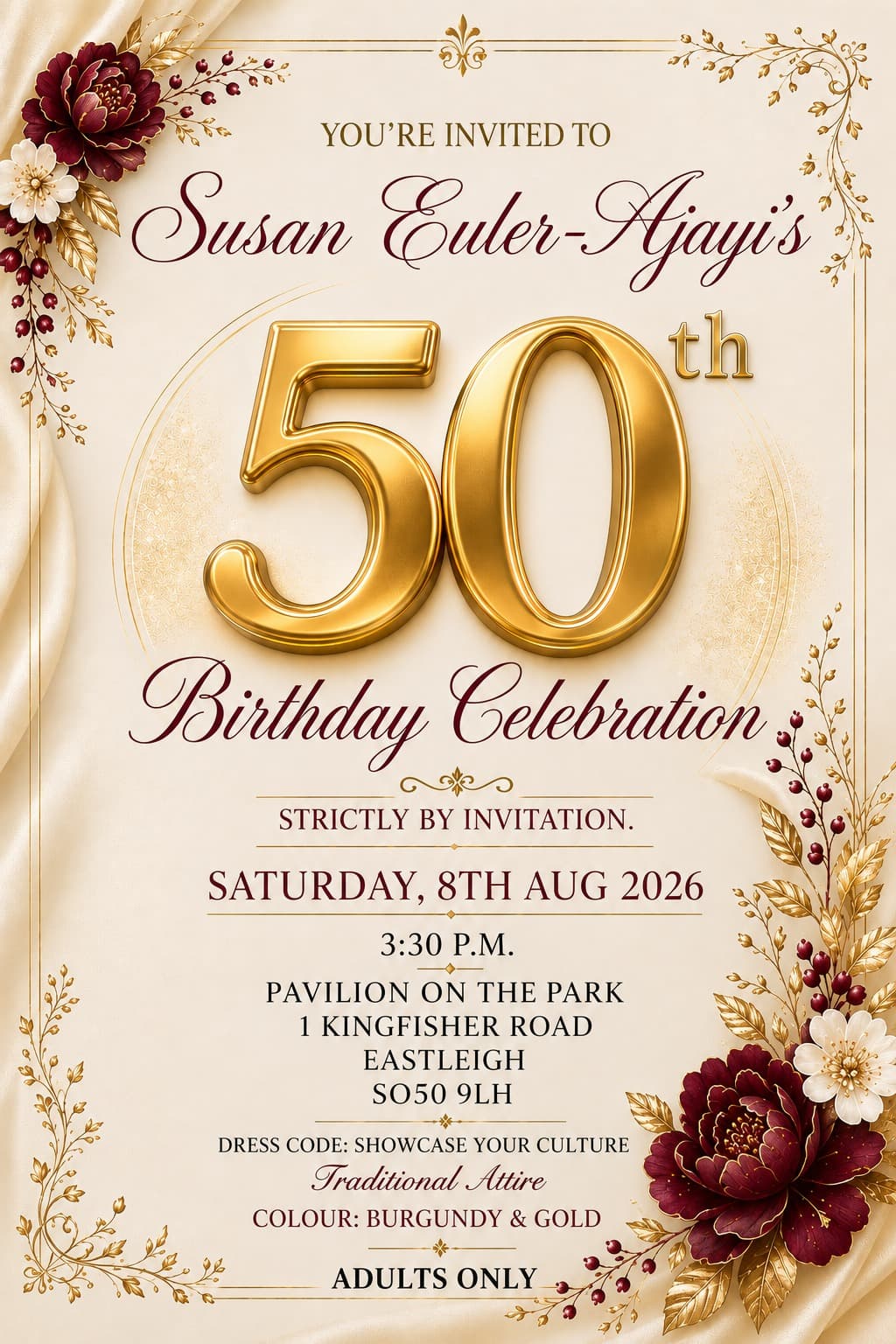You are invited to Susan Euler-Ajayi's 50th Birthday Celebration. Saturday, 8 August 2026 at 3:30 PM. The Pavilion on the Park, 1 Kingfisher Road, Eastleigh, SO50 9LH. Dress: Showcase your culture, traditional attire. Colours: Burgundy & Gold. Adults only.